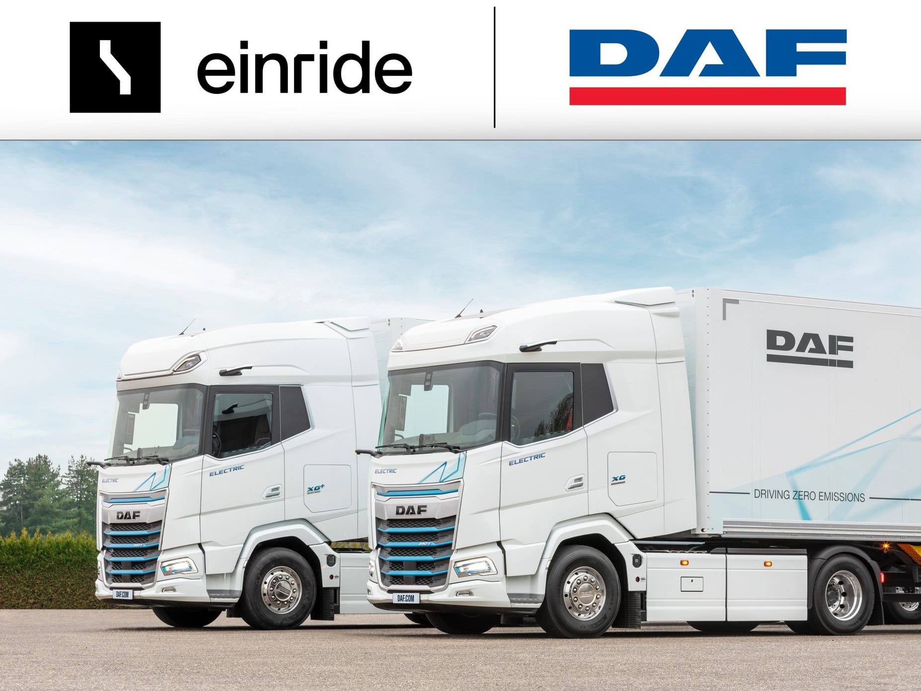 Zwei batterieelektrische Lkw vom Typ DAF XG+ (links) und DAF XG nebeneinander auf einem Parkplatz, über dem eigentlichen Bild die Schriftzüge der Unternehmen Einride und DAF